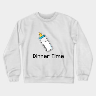 Dinner Time! Crewneck Sweatshirt